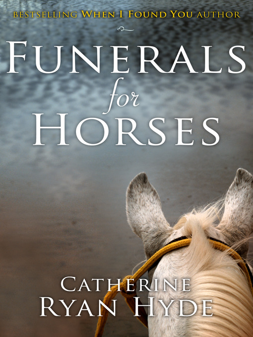 Title details for Funerals for Horses by Catherine Ryan Hyde - Wait list
